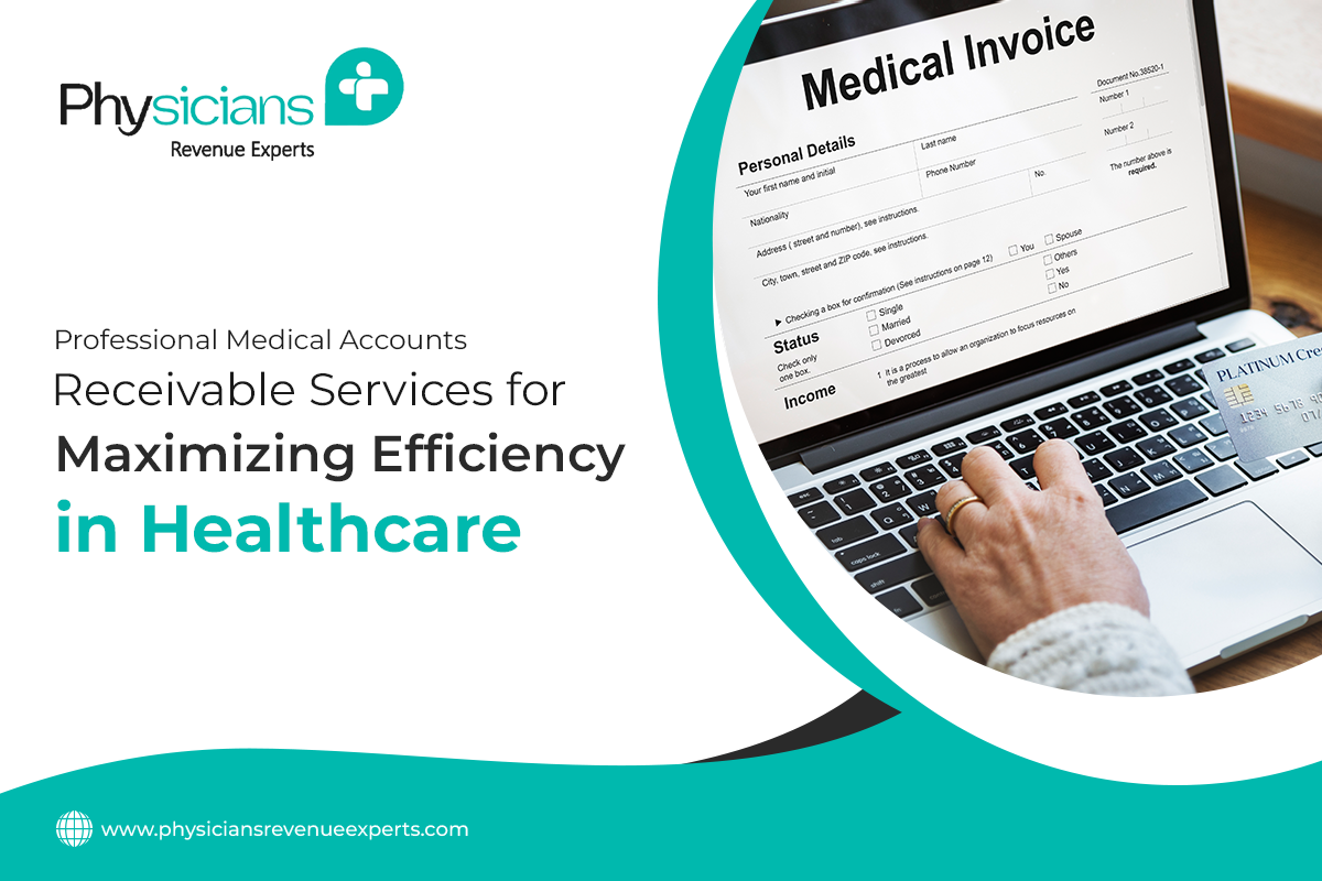 Professional Medical Accounts Receivable Services for Maximizing Efficiency in Healthcare